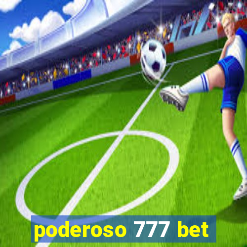 poderoso 777 bet